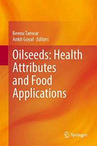 Oilseeds: Health Attributes and Food Applications