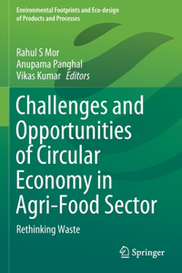 Challenges and Opportunities of Circular Economy in Agri-Food Sector