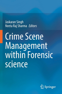 Crime Scene Management Within Forensic Science