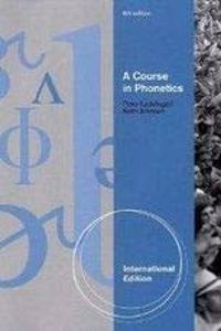 A Course In Phonetics 4th/Ed.