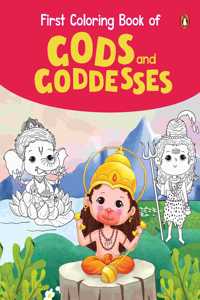 First Coloring Book of Gods & Goddesses: Captivating Copy Coloring book of Hindu Gods and Goddesses | Book for 3+ [Penguin Early Learning Series]