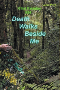 Death Walks Beside Me