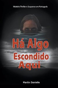 Há Algo Escondido Aqui