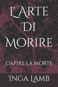 L' Arte Di Morire