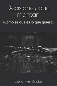 Decisiones que marcan