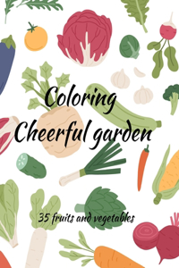 Velsely Vegetable: Coloring book: Velsely Vegetable Garden. Learn 35 fun fruits and vegetables.