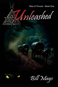 Unleashed: Rise of Thruum - Book 1