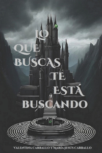 Lo que buscas te está buscando