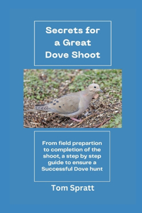 Secrets for a Great Dove Shoot