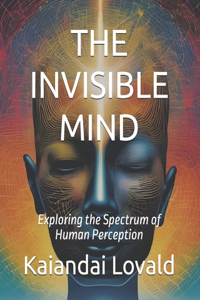 The Invisible Mind