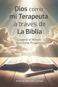 Dios Como Mi Terapeuta a Través de la Biblia