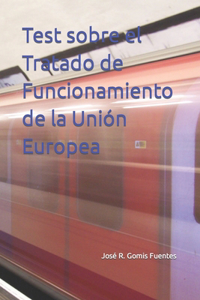 Test sobre el Tratado de Funcionamiento de la Unión Europea