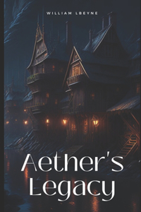 Aether's Legacy
