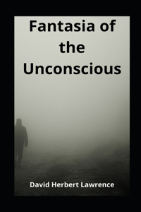 Fantasia of the Unconscious illustrated