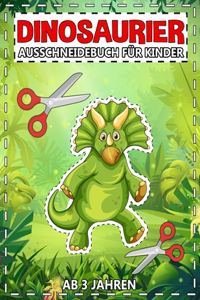 Dinosaurier Ausschneidebuch für Kinder Ab 3 Jahren