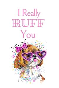 I Really RUFF You