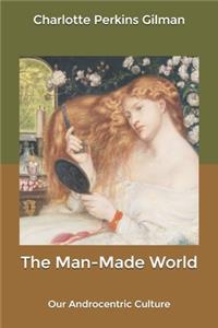 The Man-Made World