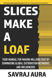 Slices Make A Loaf