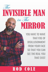 The Invisible Man in the Mirror