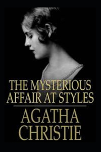 The Mysterious Affair at Styles Annotated
