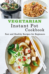 Vegetarian Instant Pot Cookbook