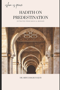 Hadith On Predestination Extracted From Sahih Al Bukhari