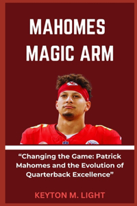 Mahomes Magic Arm