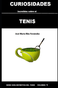 Curiosidades Increíbles Sobre El Tenis