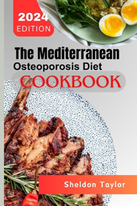 Mediterranean Osteoporosis Diet Cookbook