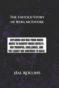 The Untold Story Of Reba Mcentire