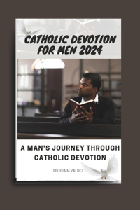 Catholic devotion for men 2024