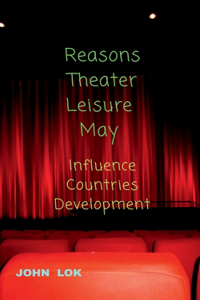Reasons Theater Leisure May