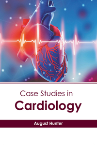 Case Studies in Cardiology