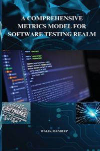 comprehensive metrics model for software testing realm