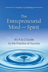 The Entrepreneurial Mind and Spirit