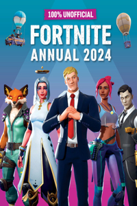 100% Unofficial Fortnite Annual 2024