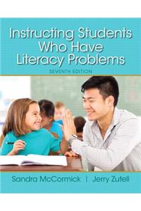 Instructing Students Who Have Literacy Problems, Enhanced Pearson Etext with Loose-Leaf Version -- Access Card Package