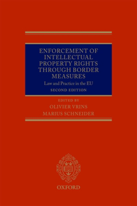 Enforcement of Intellectual Property Rights Through Border Measures