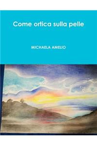 Come ortica sulla pelle