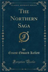 The Northern Saga (Classic Reprint)