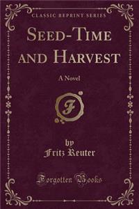 Seed-Time and Harvest
