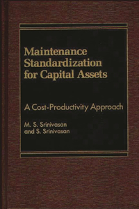 Maintenance Standardization for Capital Assets