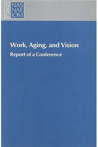 Work, Aging, and Vision