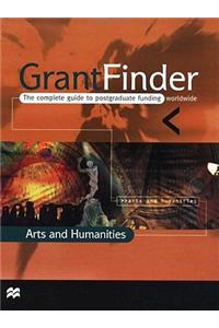 Grantfinder: the Complete Guide To Postgraduate Funding - Arts and Humanities