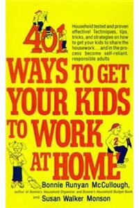 401 Ways to Get Your Kids to Work at Home