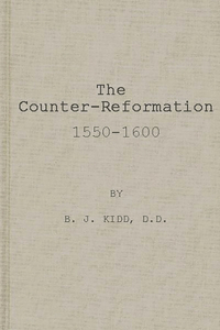 The Counter-Reformation, 1550-1600.