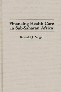 Financing Health Care in Sub-Saharan Africa