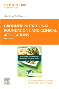 Nutritional Foundations and Clinical Applications - Elsevier eBook on Vitalsource (Retail Access Card)