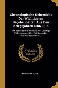 Chronologische Uebersicht Der Wichtigsten Begebenheiten Aus Den Kriegsjahren 1806-1815