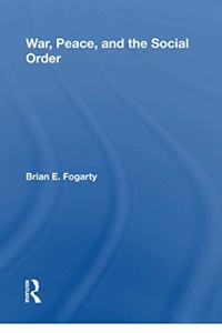 War, Peace, And The Social Order